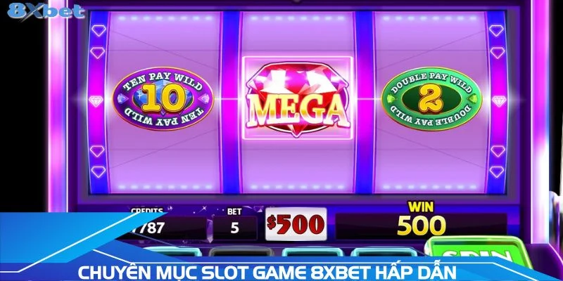 chuyen-muc-slot-game-8xbet-hap-dan-nguoi-choi